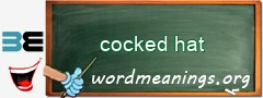 WordMeaning blackboard for cocked hat